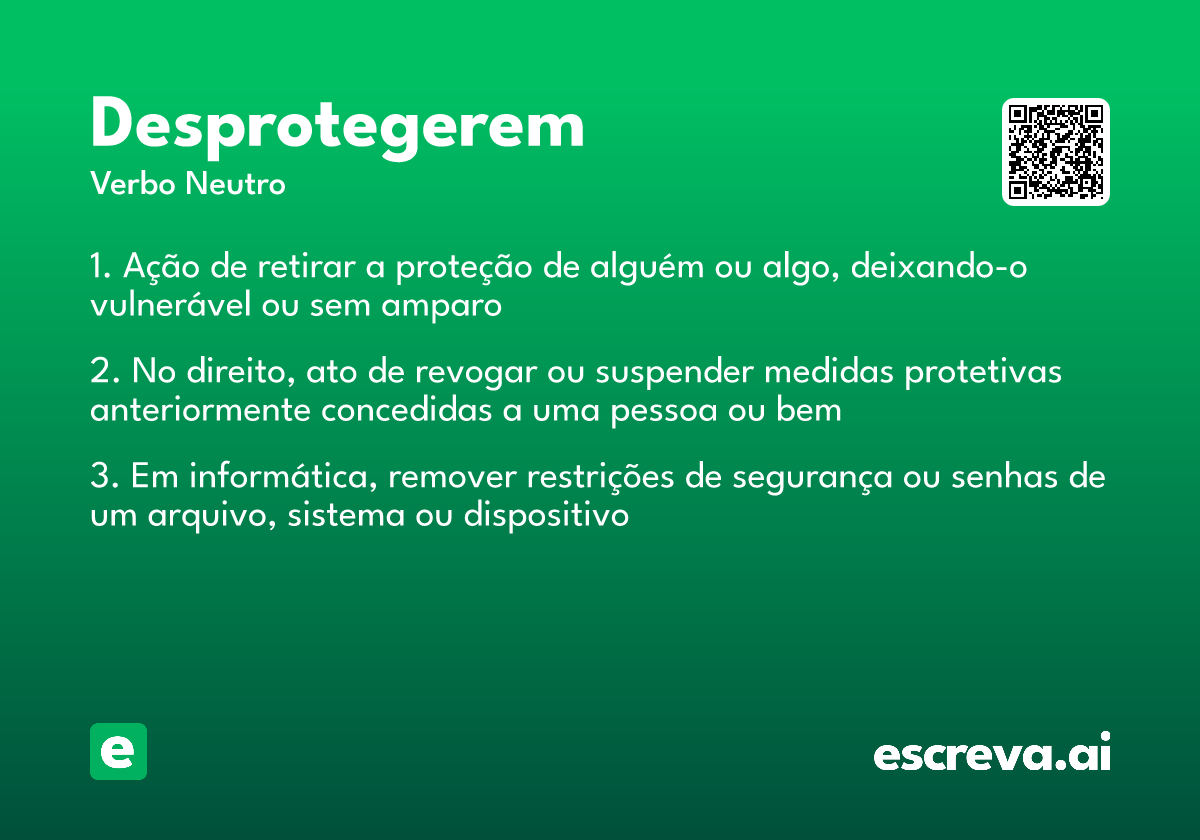 desprotegerem