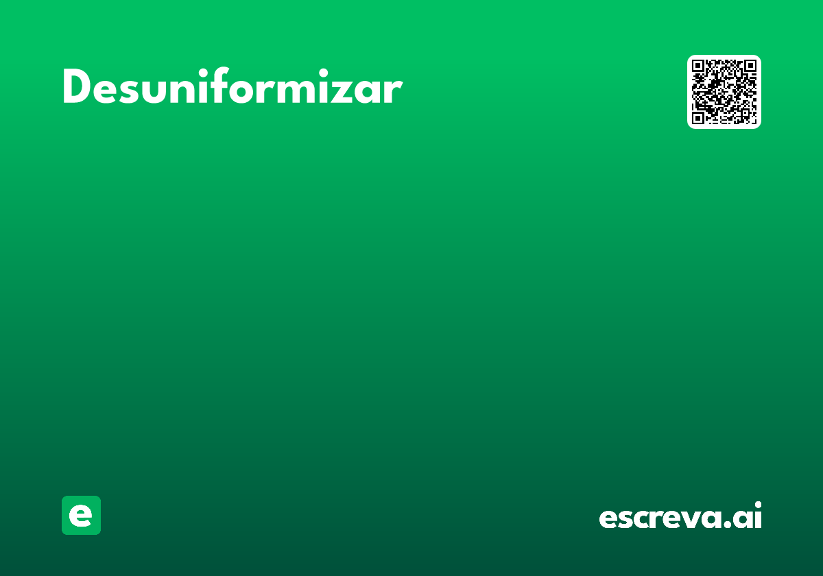 desuniformizar