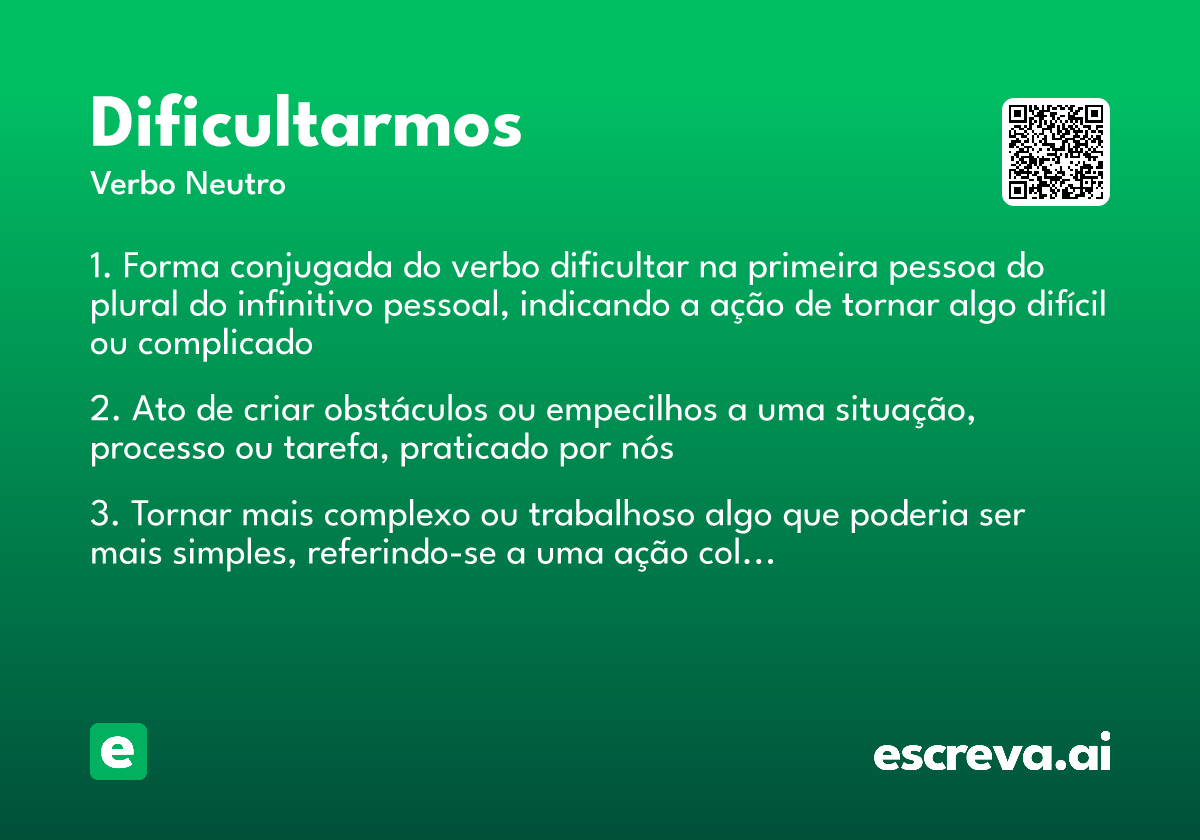 dificultarmos