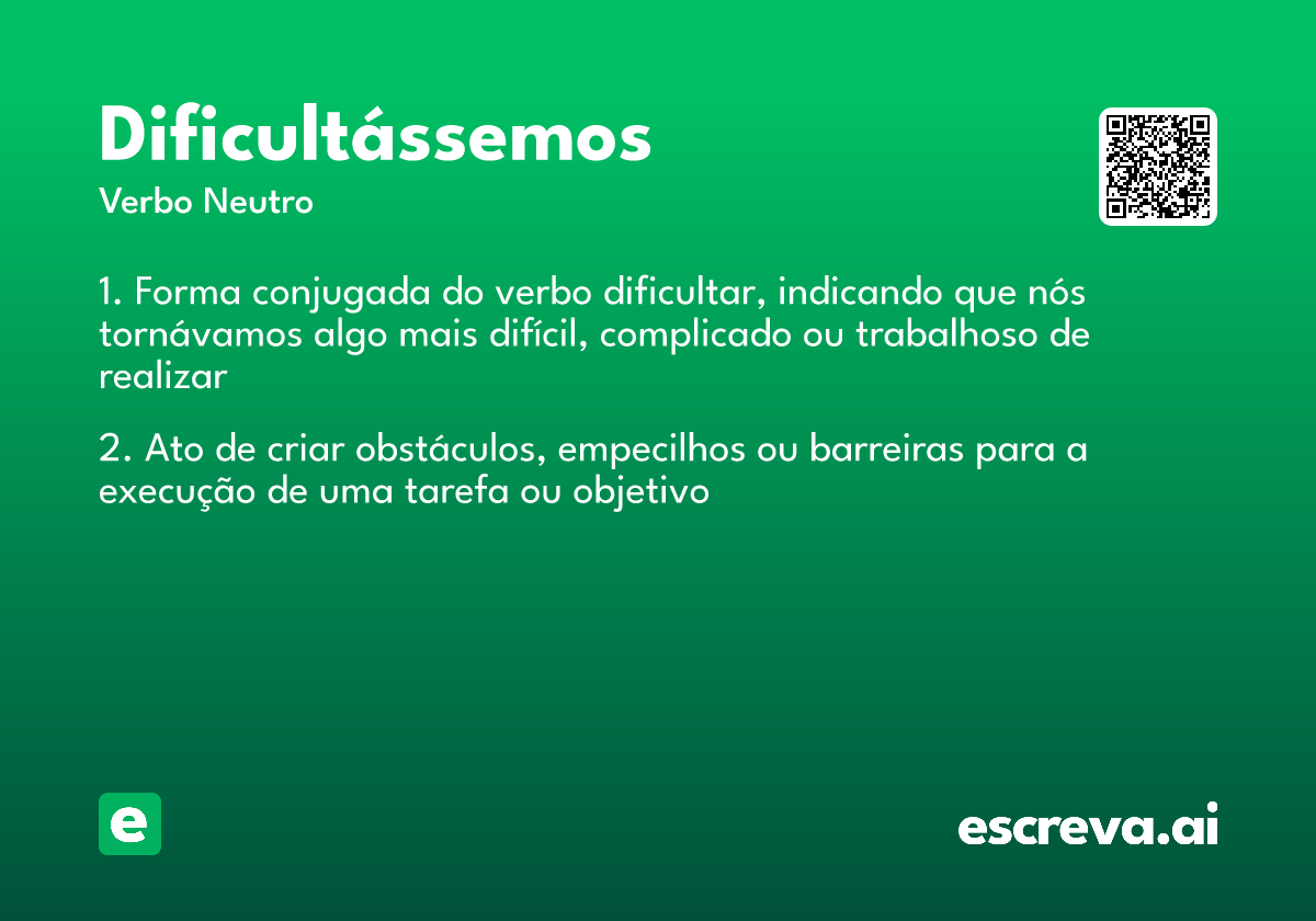dificultássemos