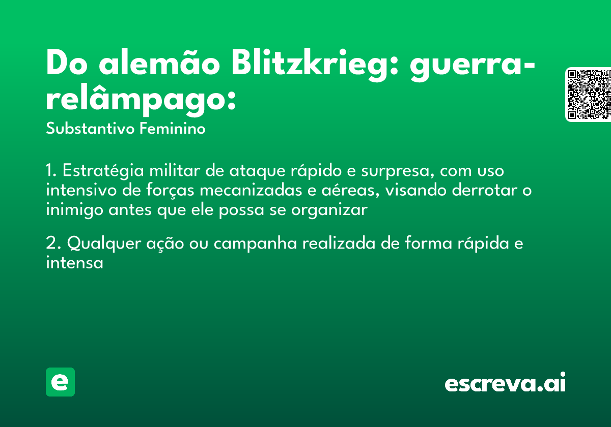 Do alemão Blitzkrieg: guerra-relâmpago: