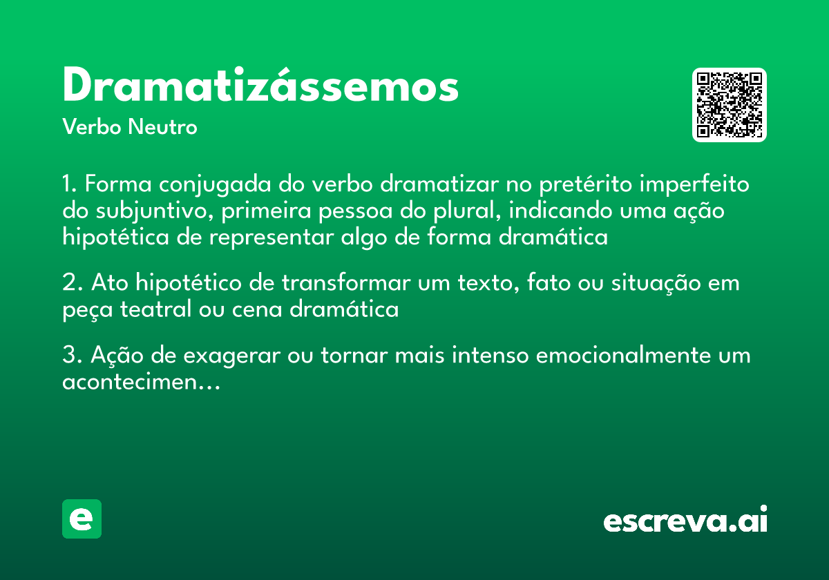 dramatizássemos