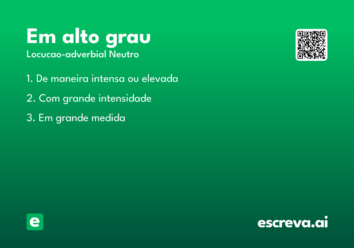 em alto grau
