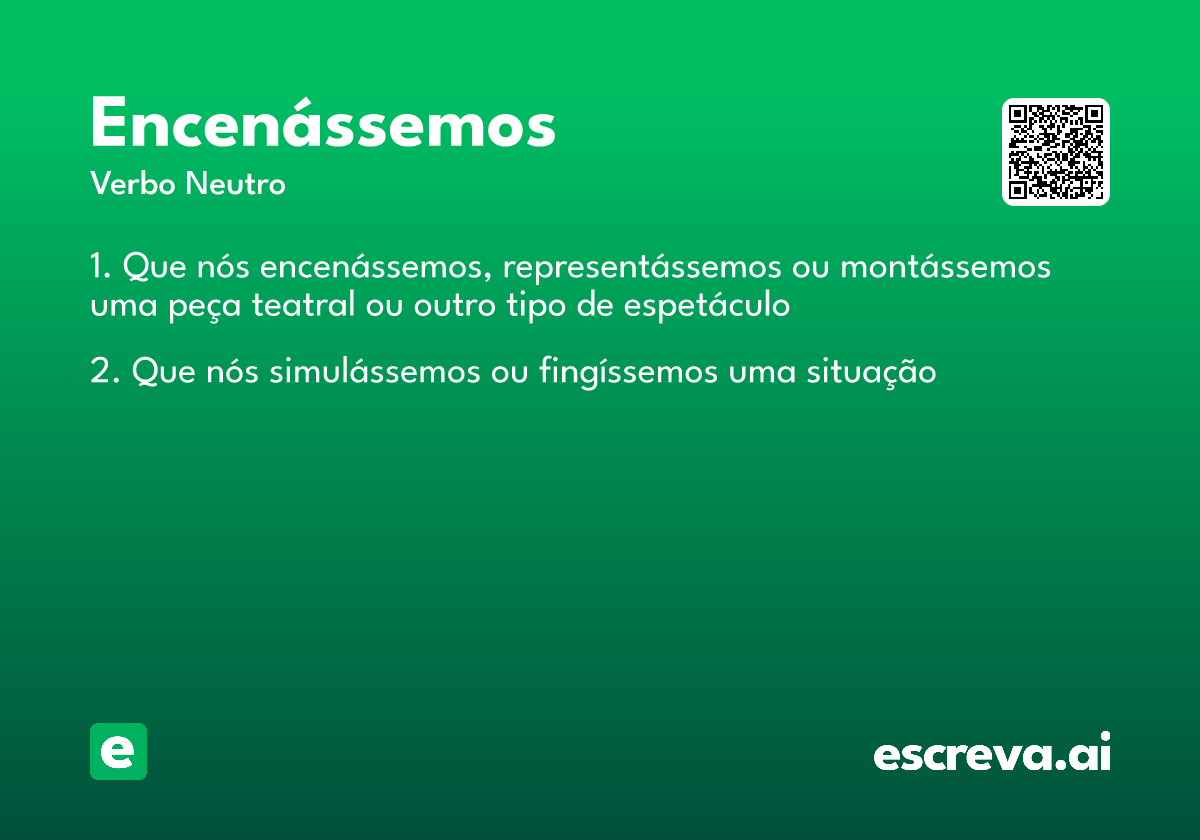 encenássemos