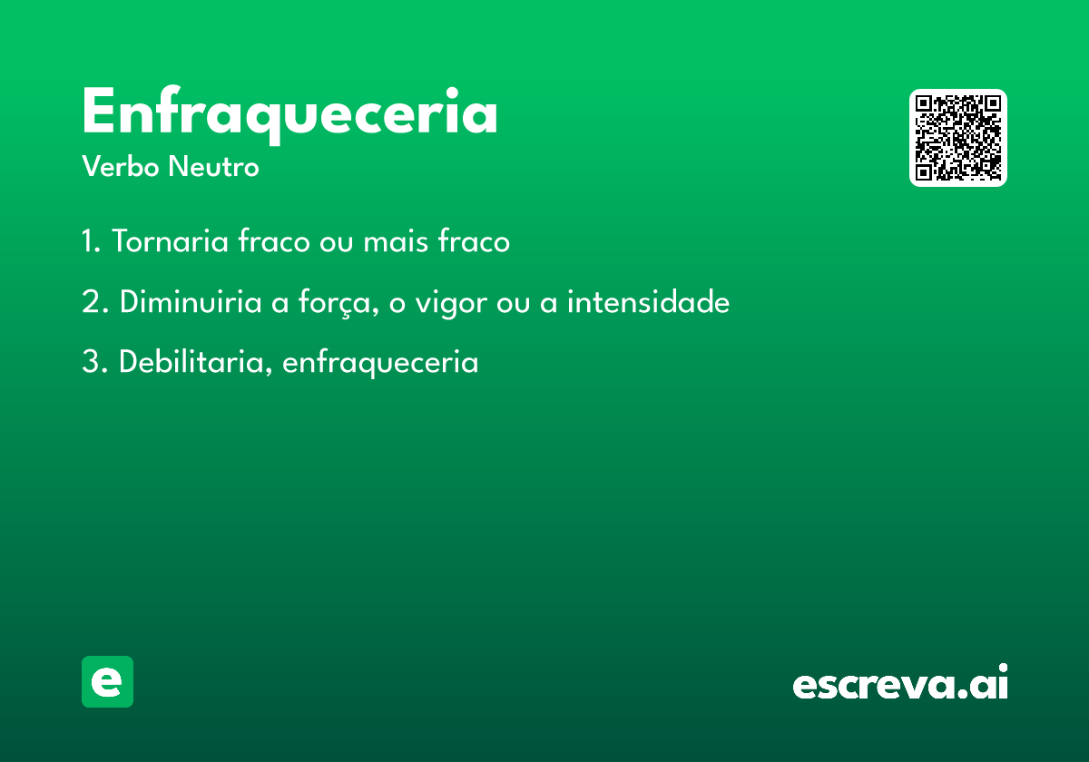 enfraqueceria