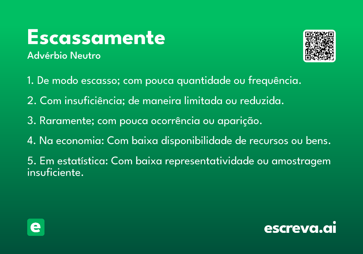escassamente