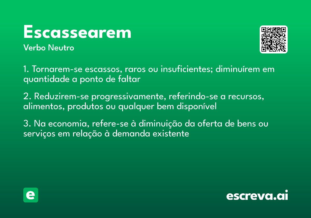 escassearem