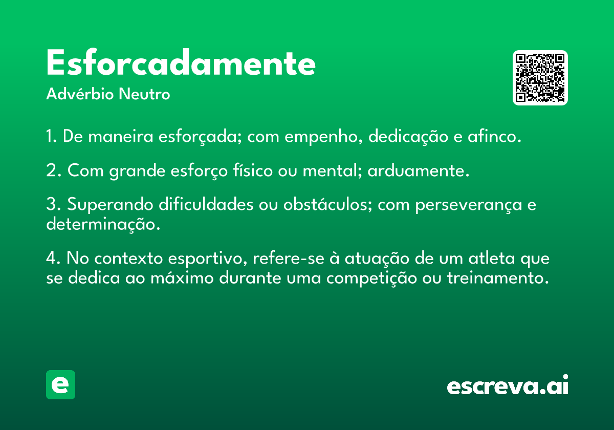 esforcadamente