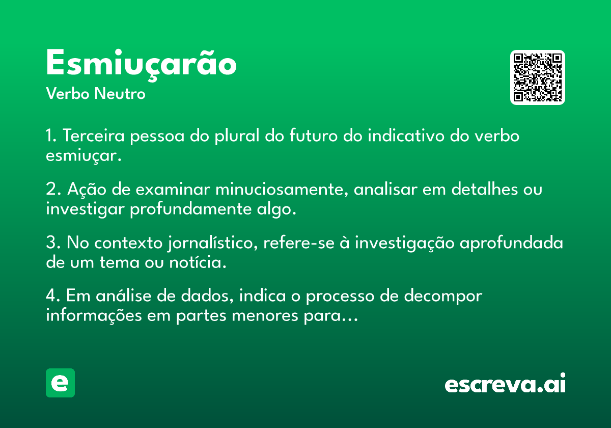 esmiuçarão