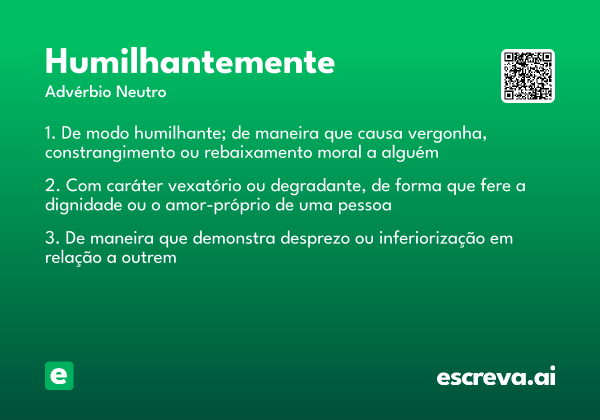 humilhantemente