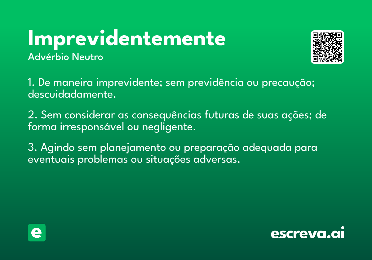 imprevidentemente