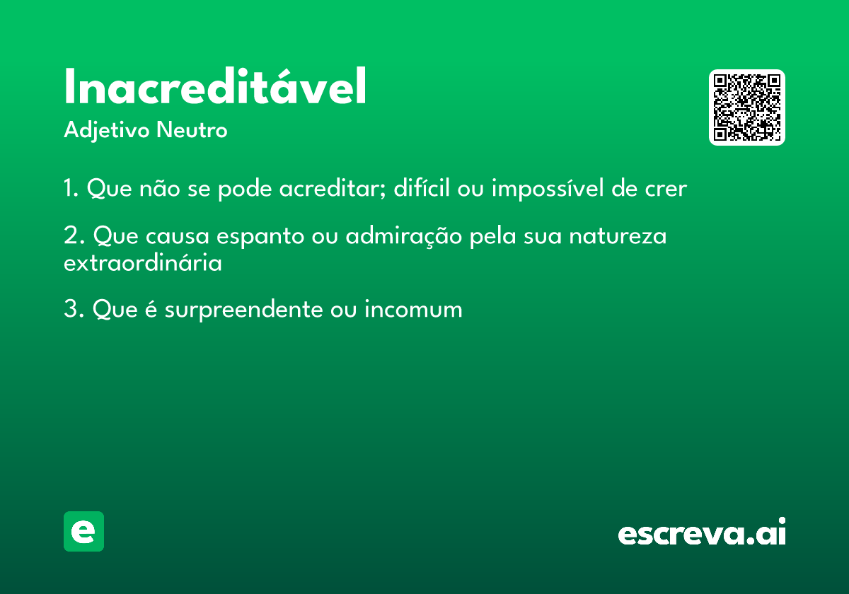 inacreditável