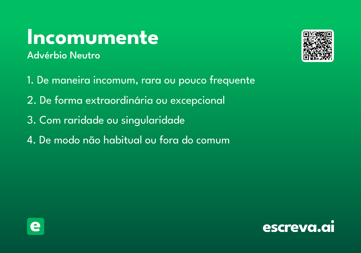 incomumente