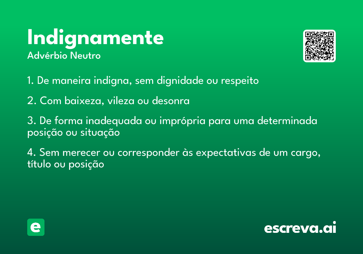 indignamente