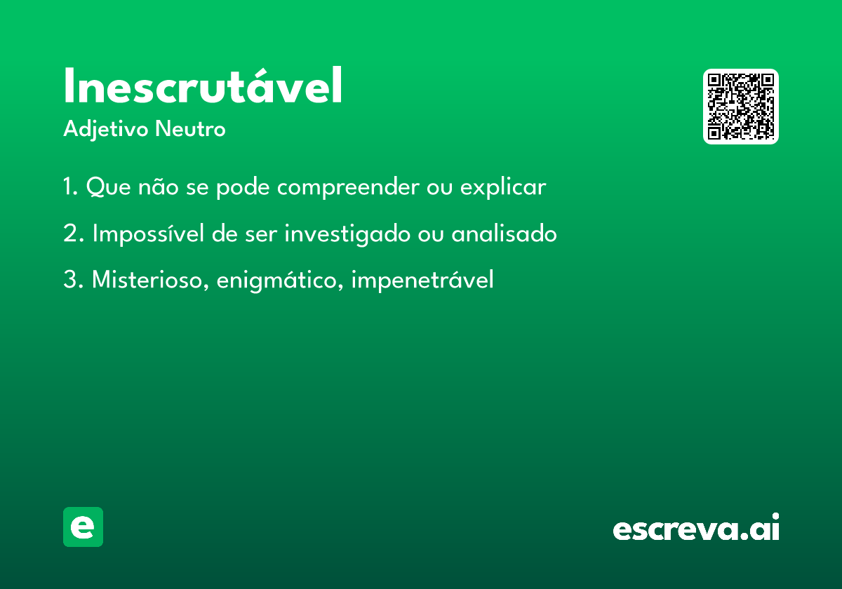 inescrutável