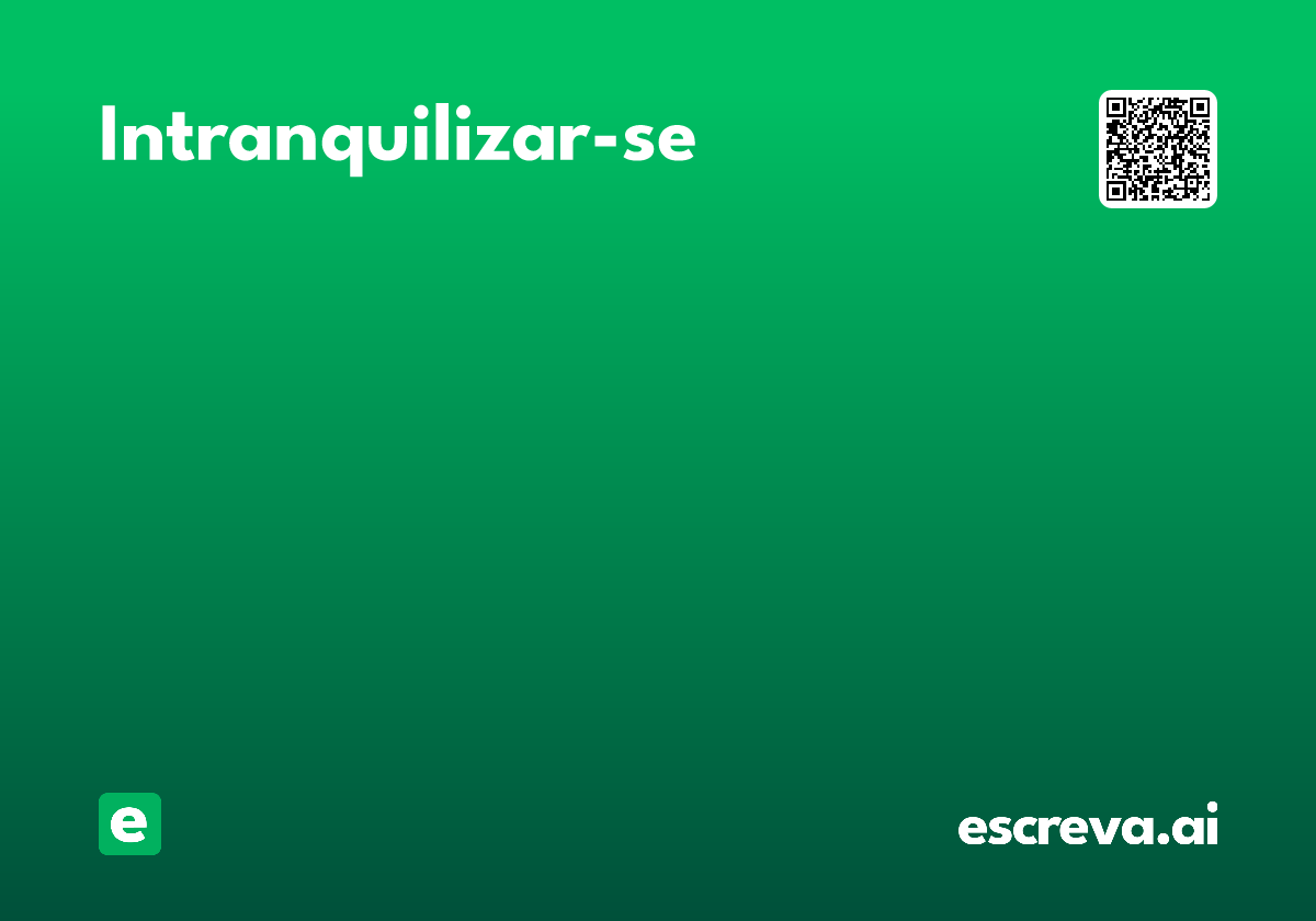 intranquilizar-se