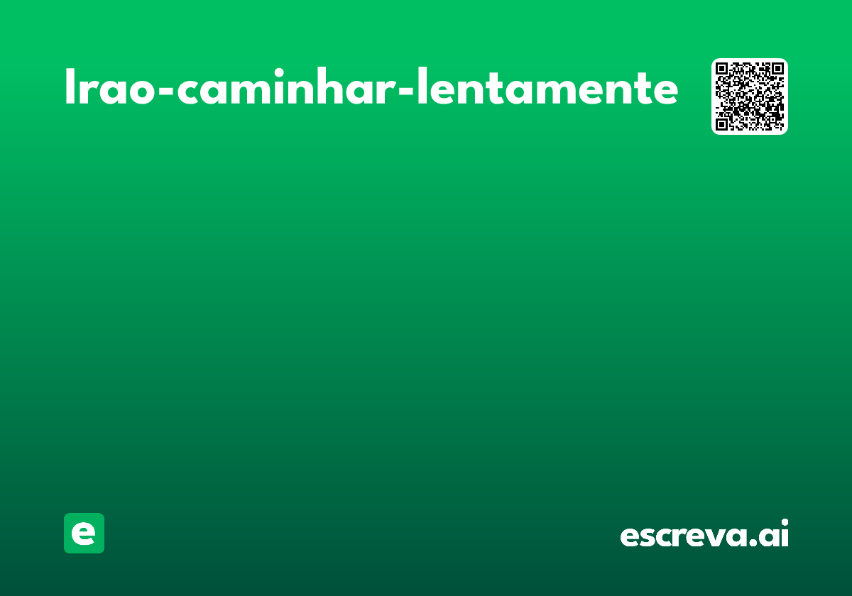 irao-caminhar-lentamente