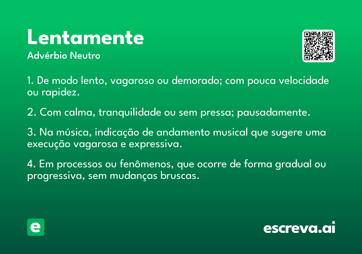 lentamente