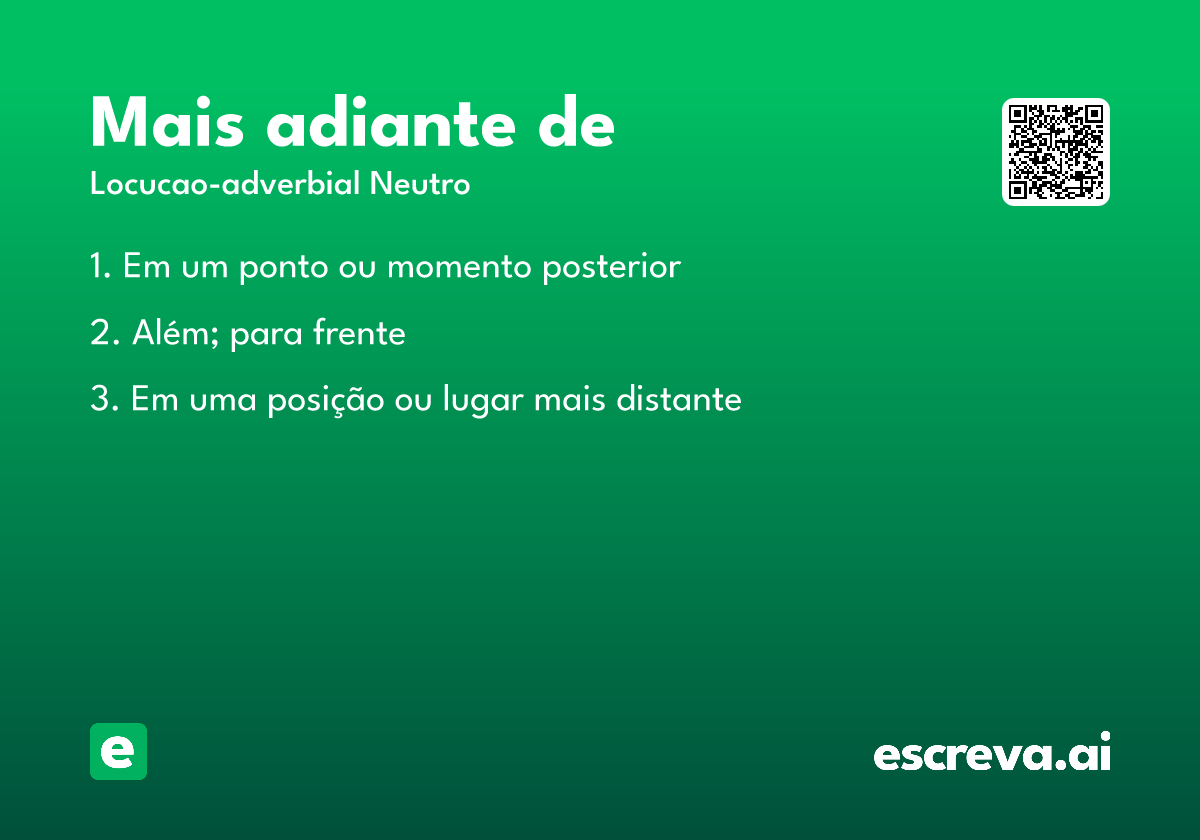 mais adiante de