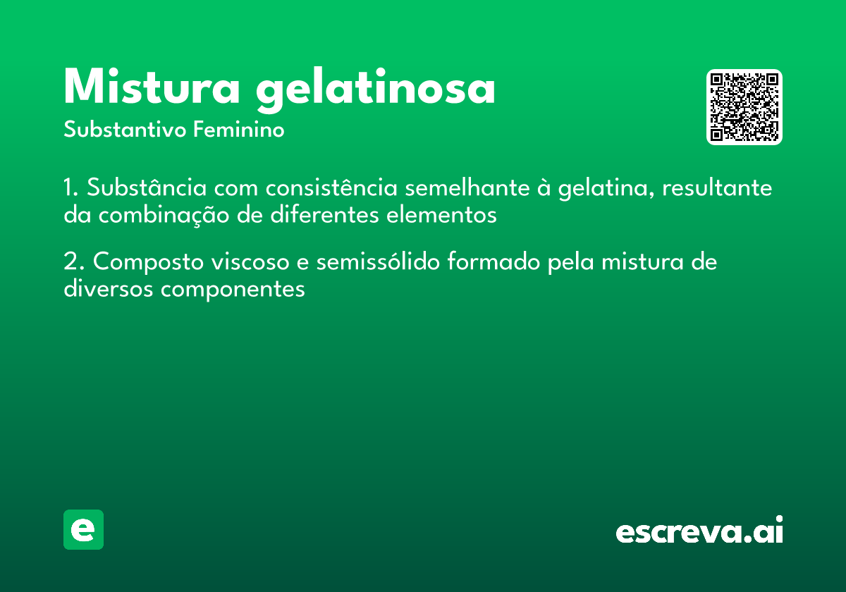 mistura gelatinosa