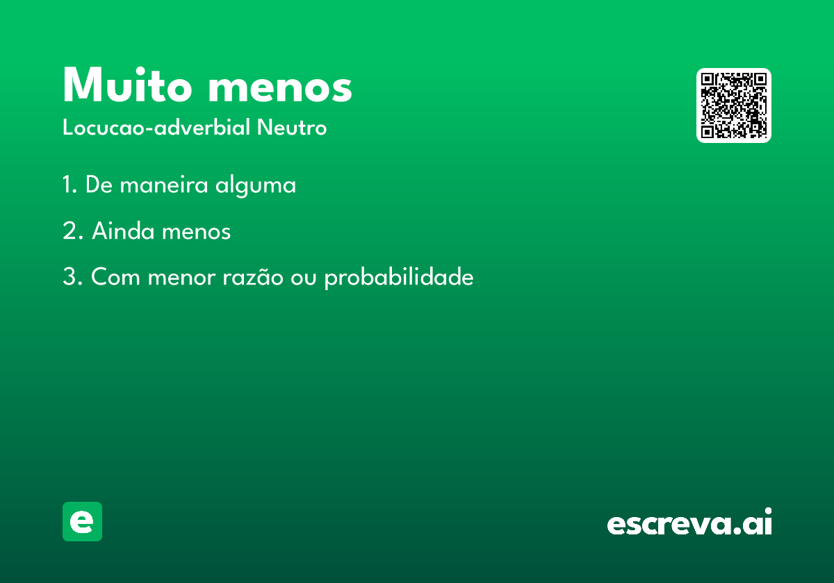 muito menos