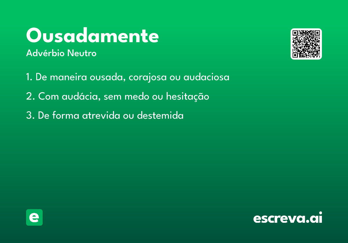 ousadamente