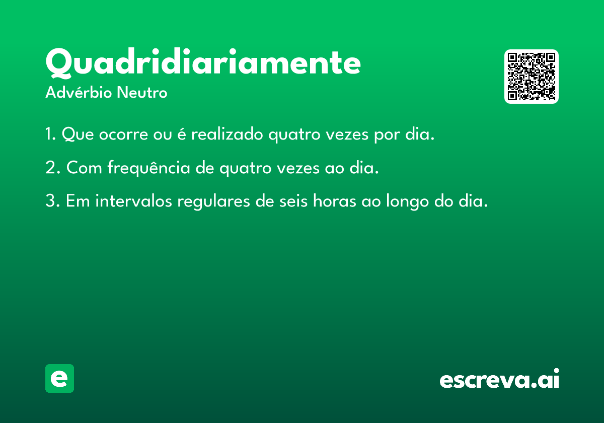 quadridiariamente