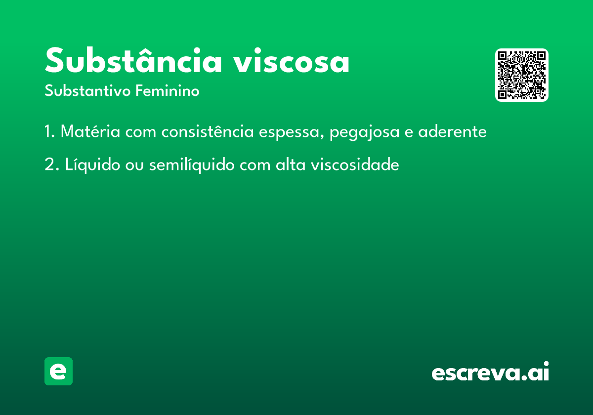 substância viscosa