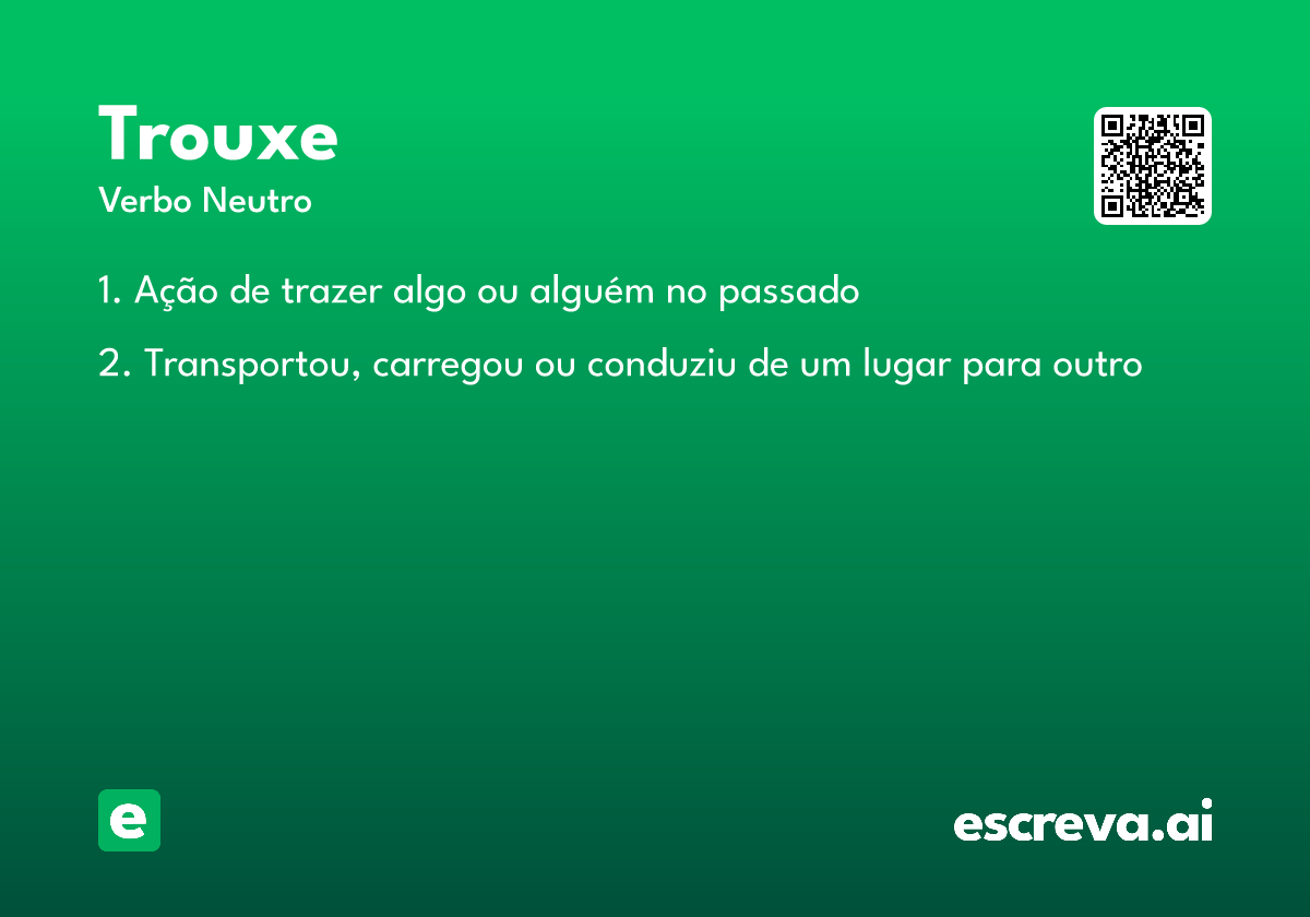trouxe