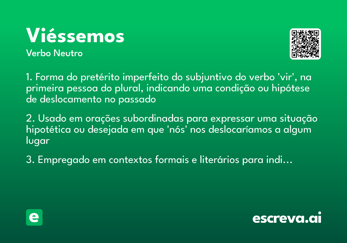 viéssemos